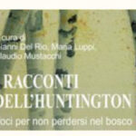 Scopri di più sull'articolo “I racconti dell’Huntington. Voci per non perdersi nel bosco” da dicembre in libreria e online