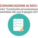 Scopri di più sull'articolo Lista “Continuità ed evoluzione”. Assemblea dei soci 8 giugno 2019